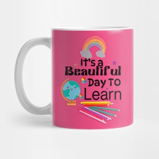 It’s a Beautiful Day for Learning- earth day gift 2024 april 22 Mug